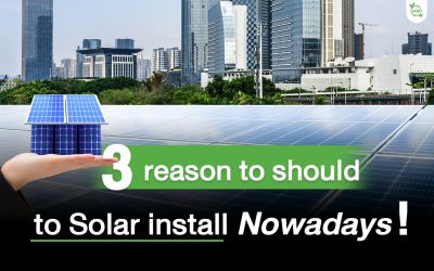 3 reason to should to solar install nowadays 